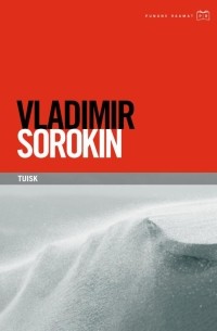 Vladimir Sorokin - Tuisk