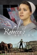 Jerry S. Eicher - Rebecca's Return