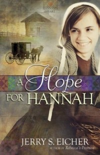Jerry S. Eicher - A Hope for Hannah