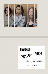  - Pussy Riot: En pønkebønn for frihet