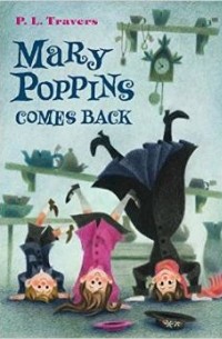 Памэла Трэверс - Mary Poppins Comes Back