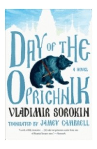 Vladimir Sorokin - Day of the Oprichnik