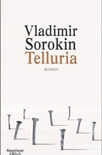 Vladimir Sorokin - Telluria