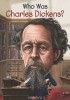  - Who Was Charles Dickens?