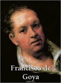  - Francisco De Goya
