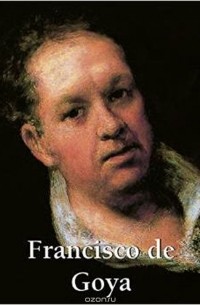  - Francisco De Goya