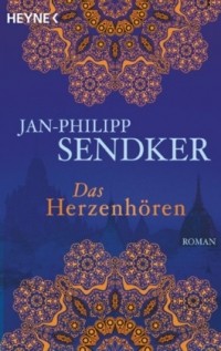 Jan-Philipp Sendker - Das Herzenhören