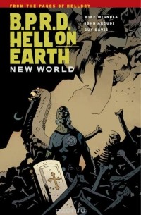  - B.P.R.D. Hell on Earth, Vol. 1: New World