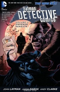 - Batman: Detective Comics. Volume 3: Emperor Penguin