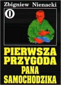 Zbigniew Nienacki - Pierwsza przygoda Pana Samochodzika (Pan Samochodzik №0)