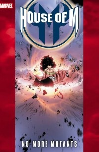  - House of M: No More Mutants