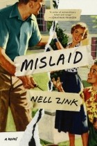 Нелл Цинк - Mislaid