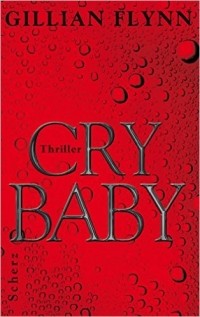 Gillian Flynn - Cry Baby