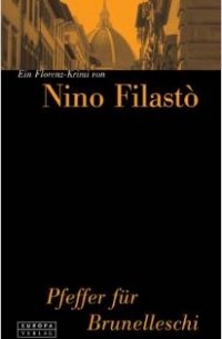 Nino Filasto - Pfeffer für Brunelleschi
