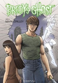 Марк Крилли - Brody's Ghost, Volume 4