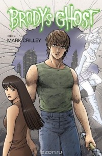 Марк Крилли - Brody's Ghost, Volume 4