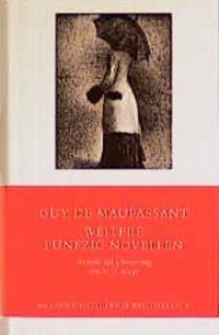 Guy de Maupassant - Weitere fünfzig Novellen