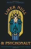 Peter J. Carroll - Liber Null & Psychonaut: An Introduction to Chaos Magic