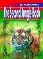 Joseph Rudyard Kipling - The Second Jungle Book