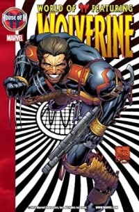  - House of M: World of M, Featuring Wolverine