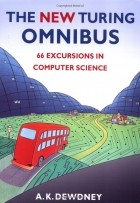 A. K. Dewdney - The New Turing Omnibus: Sixty-Six Excursions in Computer Scienc