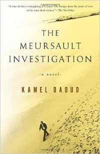 Камель Дауд - The Meursault Investigation