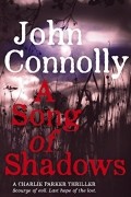 John Connolly - A Song of Shadows