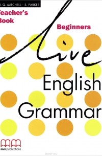  - Live English Grammar: Teacher's Book