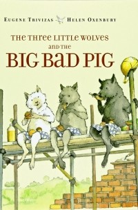  - The Three Little Wolves and the Big Bad Pig