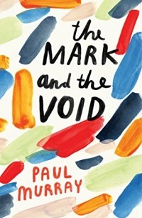 Paul Murray - The Mark and the Void