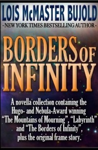 Lois McMaster Bujold - Borders of Infinity (сборник)