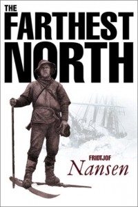 Фритьоф Нансен - Farthest North