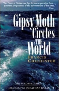 Francis Chichester - Gipsy Moth Circles the World
