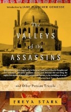 Freya Stark - The Valleys of the Assassins: and Other Persian Travels