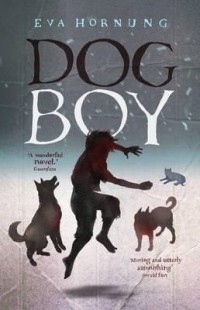 Eva Hornung - Dog Boy