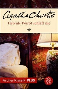 Agatha Christie - Hercule Poirot schläft nie
