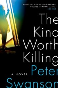 Peter Swanson - The Kind Worth Killing