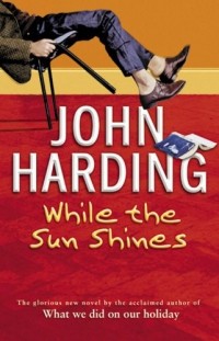 John Harding - While the Sun Shines