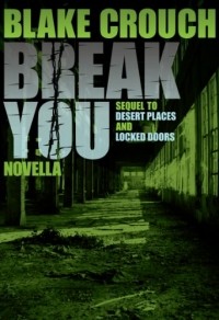 Blake Crouch - Break You