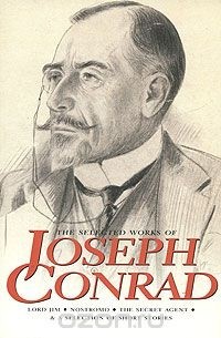 Джозеф Конрад - The Selected Works of Joseph Conrad (сборник)