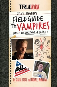  - True Blood: Steve Newlin’s Field Guide to Vampires (And Other Creatures of Satan)