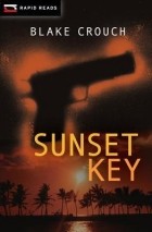 Blake Crouch - Sunset Key