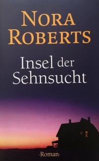 Nora Roberts - Insel der Sehnsucht