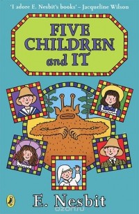 Эдит Несбит - Five Children and It