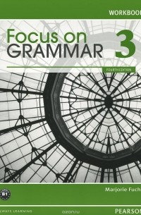 Marjorie Fuchs - Focus on Grammar 3: Workbook