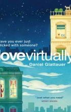 Daniel Glattauer - Love Virtually