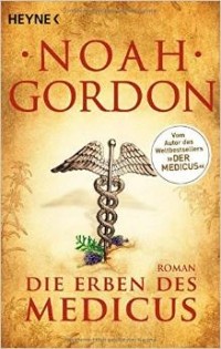 Noah Gordon - Die Erben des Medicus