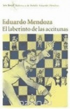 Eduardo Mendoza - El laberinto de las aceitunas