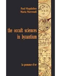  - The Occult Sciences in Byzantium