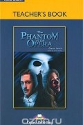  - The Phantom of the Opera: Teacher's Book